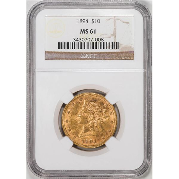 1894 $10 Liberty Head Eagle Gold Coin NGC MS61