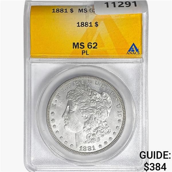 1881 Morgan Silver Dollar ANACS MS62 PL