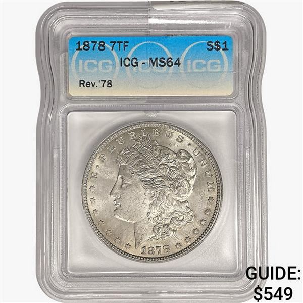1878 7TF Morgan Silver Dollar ICG MS64 REV 78