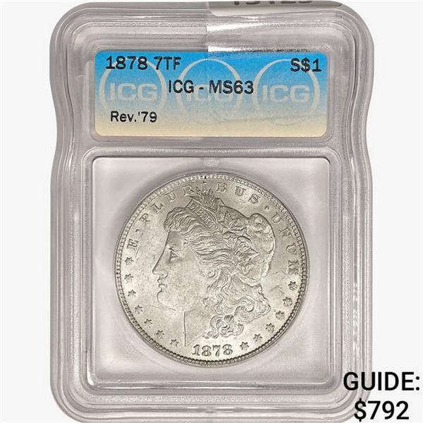 1878 7TF Morgan Silver Dollar ICG MS63 REV 79