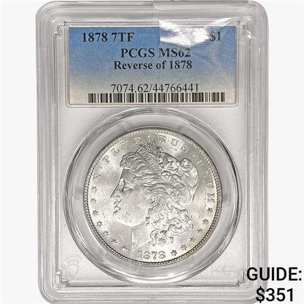 1878 7TF Morgan Silver Dollar PCGS MS62 REV 78