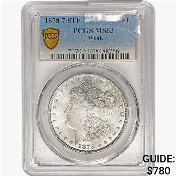1878 7/8TF Morgan Silver Dollar PCGS MS63 Weak