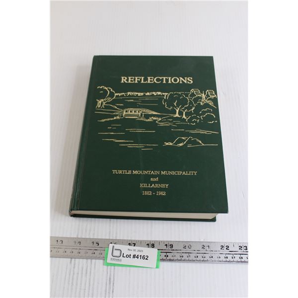 Reflections: Turtle Mountain Municipality and Killarney 1882-1982 Book