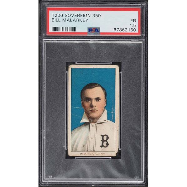 1909-11 T206 #298 Bill Malarkey (PSA 1.5) Soveregin back!