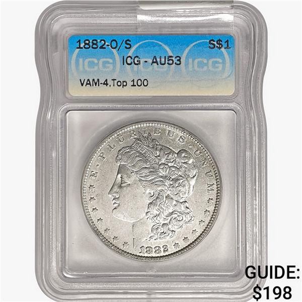 1882-O/S Morgan Silver Dollar ICG AU53 VAM-4