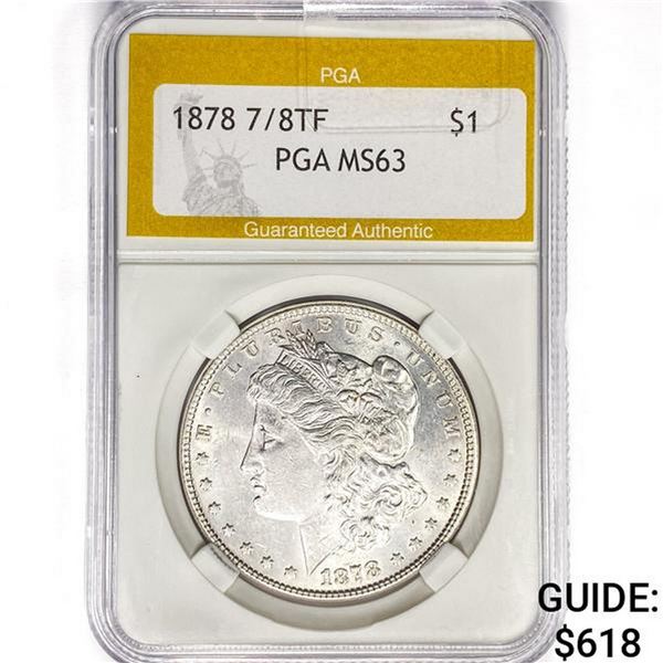 1878 7/8 TF Morgan Silver Dollar PGA MS63