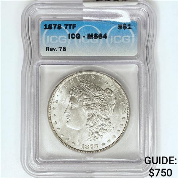 1878 7TF Morgan Silver Dollar ICG MS64