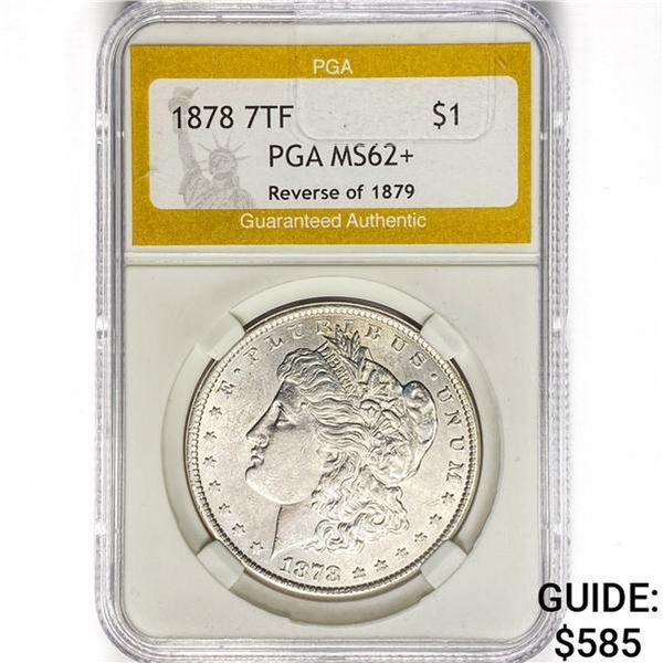1878 7TF Morgan Silver Dollar PGA MS62+ REV 79