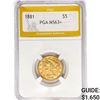 Image 1 : 1881 $5 Gold Half Eagle PGA MS63+