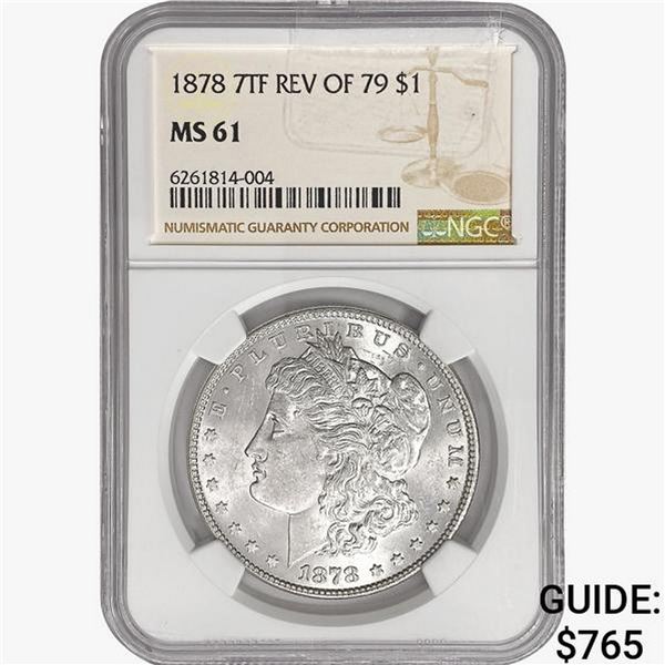 1878 7TF Morgan Silver Dollar NGC MS61 REV 79