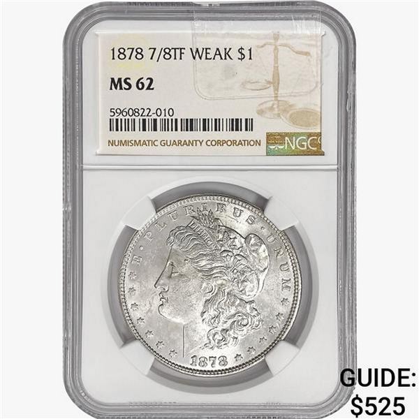 1878 7/8TF Morgan Silver Dollar NGC MS62 Weak