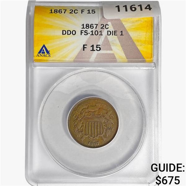 1867 Two Cent Piece ANACS F15 DDO FS-101 DIE 1