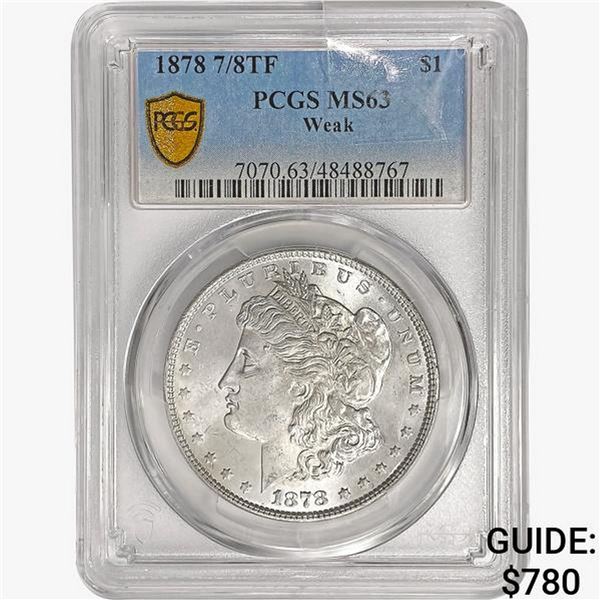 1878 7/8TF Morgan Silver Dollar PCGS MS63 Weak