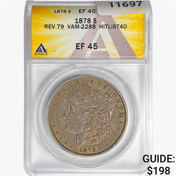 1878 Morgan Silver Dollar ANACS EF45 REV 79 VAM-22