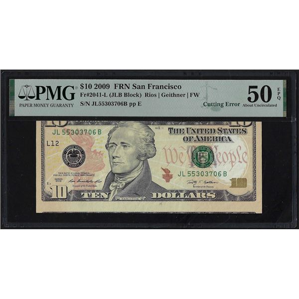 2009 $10 Federal Reserve Cutting Error Note Fr.2041-L PMG About Uncirculated 50EPQ