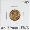 Image 1 : 1945 Mexico Dos Y Medio Pesos Gold Coin