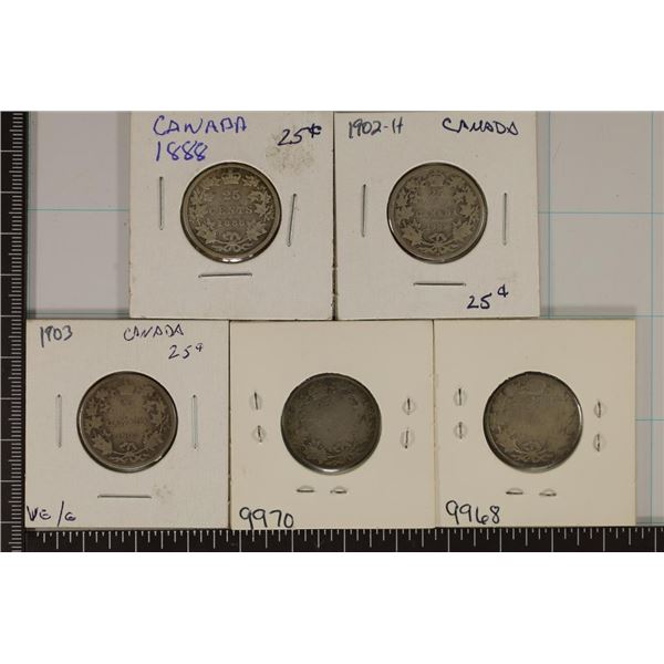 5 CANADA SILVER 25 CENT COINS: 1888, 1902-H,