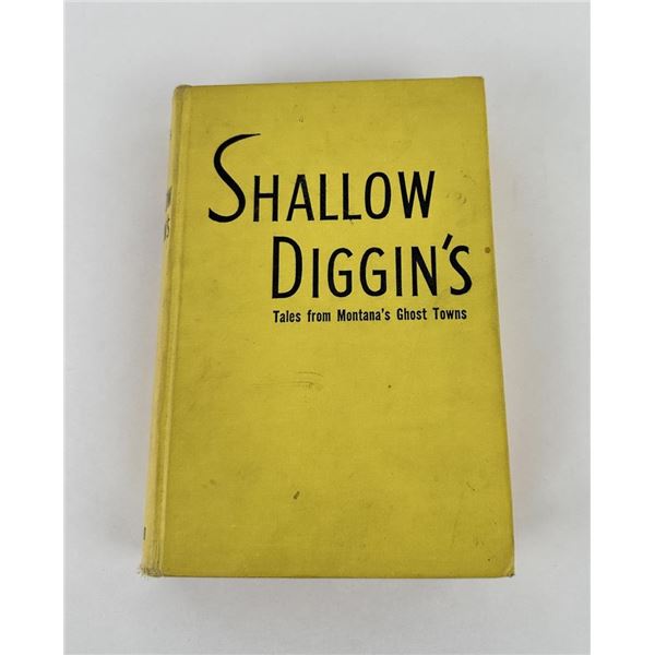 Shallow Diggin's Tales From Montana's Ghost Towns