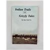 Image 1 : Indian Trails And Grizzly Tales