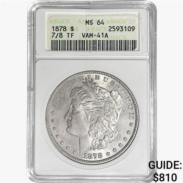 1878 7/8TF Morgan Silver Dollar ANACS MS64 VAM-41A