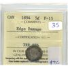Image 1 : 1894 Canadian Silver 5 Cents. ICCS certified & graded F-15, Edge Damage.
