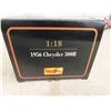 Image 3 : Die Cast Special Edition 1956 Chyrsler 300B Scale 1:18