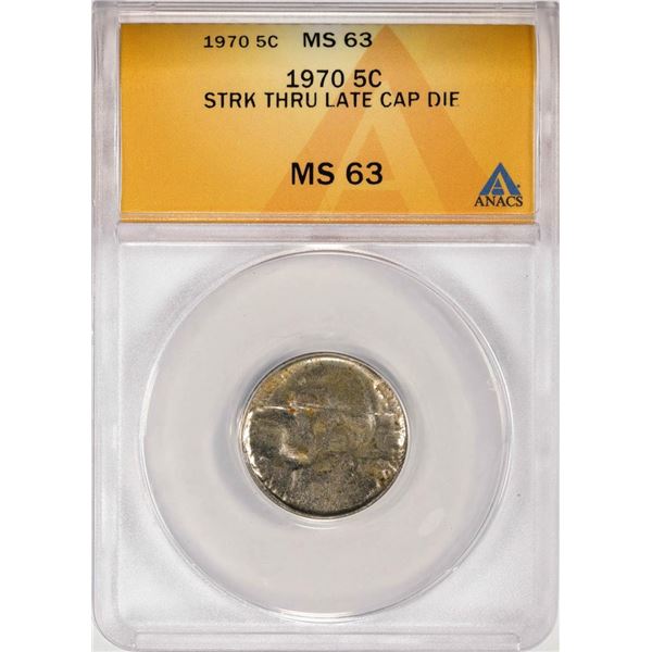 1970 Jefferson Nickel Coin Mint Error Struck Through Late Cap Die ANACS MS63