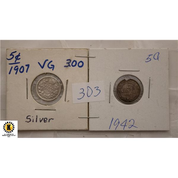 303) 300) TWO CANADIAN SILVER 5 CENT COINS