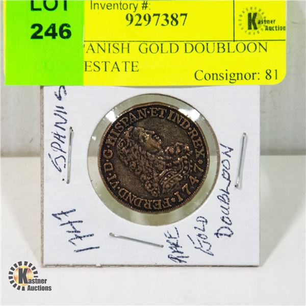 1747 SPANISH  GOLD DOUBLOON COIN - ESTATE