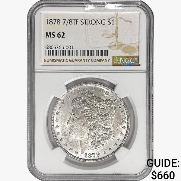 1878 7/8TF Morgan Silver Dollar NGC MS62 Strong