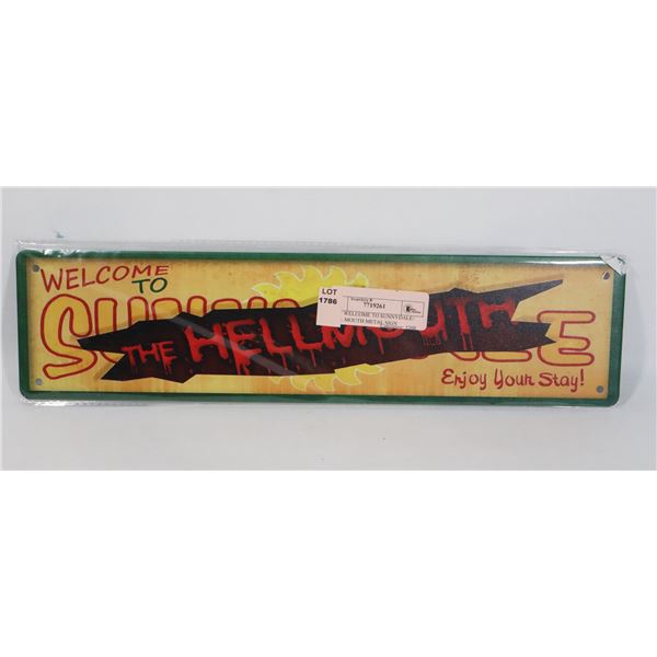 NEW WELCOME TO SUNNYDALE/ HELL MOUTH METAL SIGN