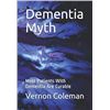 Image 1 : NEW SOFT COVER BOOK - DEMENTIA MYTH BY: VERNON