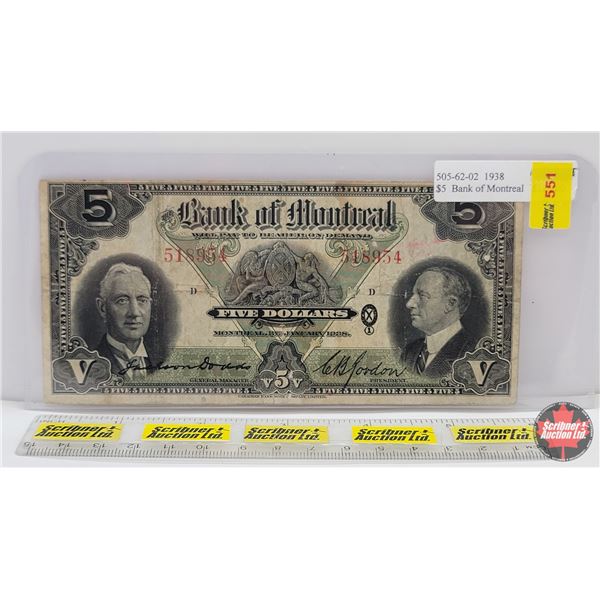 Bank of Montreal $5 Bill 1938 : Dodds/Gordon #518954 (See Pics for Varieties, Conditions, Serial Num
