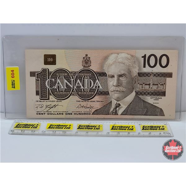Canada $100 Bill 1988 : Knight/Dodge #BJT4550350 (See Pics for Varieties, Conditions, Serial Numbers