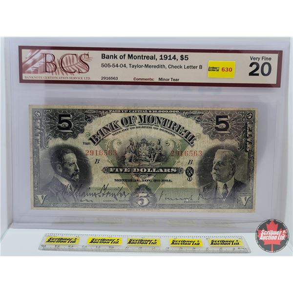 Bank of Montreal $5 Bill 1914 : Taylor/Meredith #2916563 "B" Series (BCS Cert: Very Fine 20) (See Pi