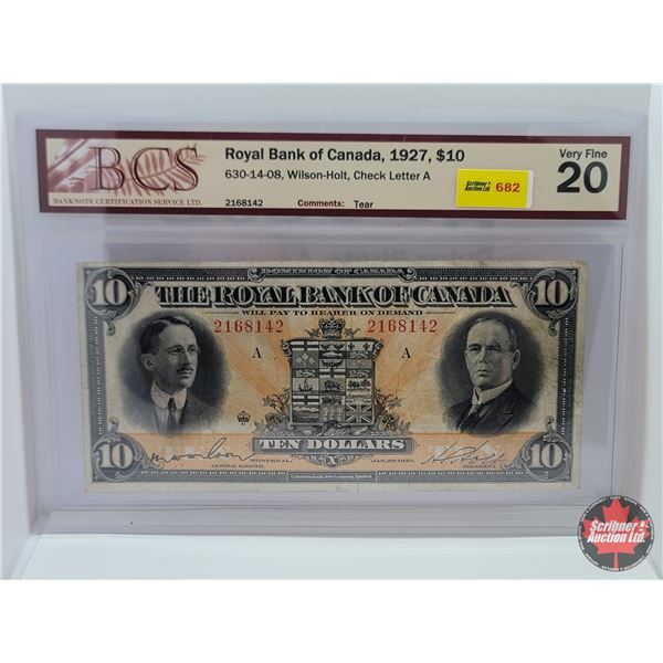 The Royal Bank of Canada $10 Bill : 1927 : Wilson-Holt #2168142 (BCS Cert: Very Fine 20) (See Pics f