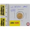 Image 1 : United States of America 1853 Liberty Head Gold Dollar (SEE PICS!)