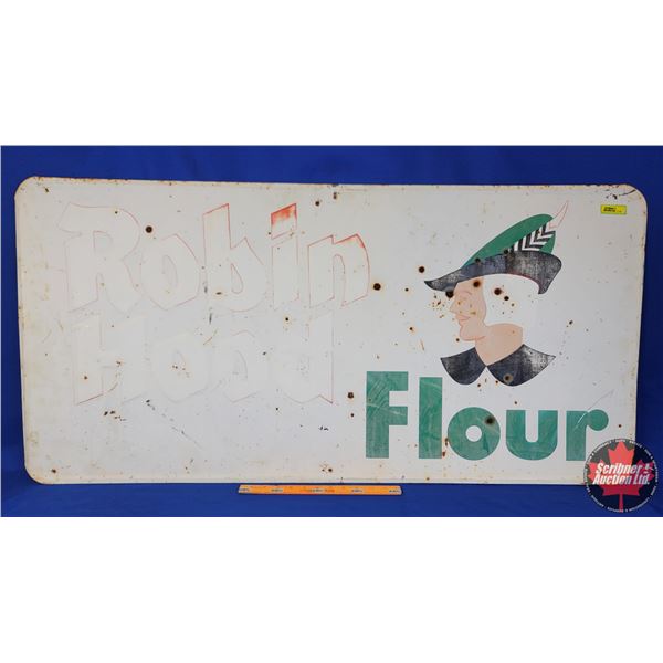 Single Side Tin Sign "Robin Hood Flour" (Embossed) (23"H x 47-1/4"W) (SEE PICS!)