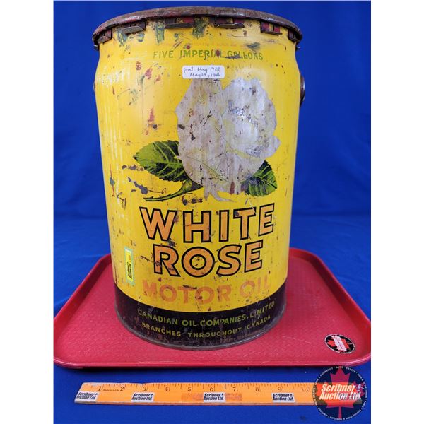 "WHITE ROSE" Motor Oil Pail (Bottom Embossed "Toronto-Montreal 24-5-46") (16"H x 11"Dia) (SEE PICS!)