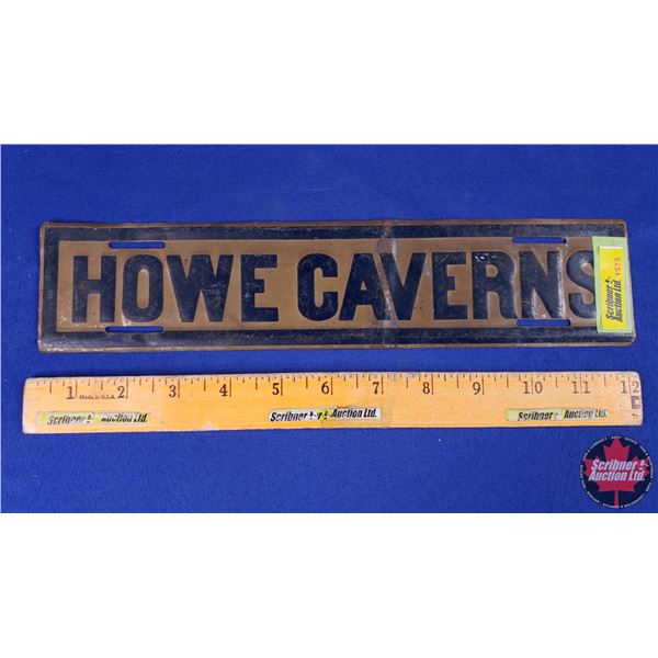 "HOWE CAVERNS" Lic Plate Topper : Single Side Tin (Embossed) (2-3/4"H x 12"W) (SEE PICS!)