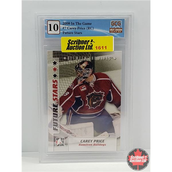 2008 In The Game #7 Carey Price (RC) Future Stars (Certified GCG : 10) (SEE PICS!)