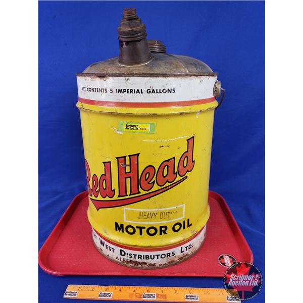 Red Head Motor Oil 5 Gal Pail (19"H x 12"Dia) (SEE PICS!)