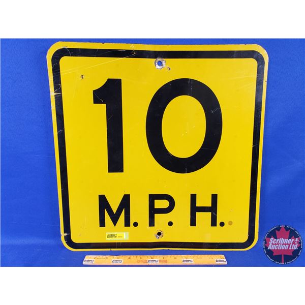 Single Side Reflective Sign : 10 M.P.H. (18"H x 18"W) (SEE PICS!)