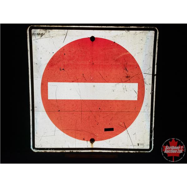 Single Side Reflective Sign : Red Circle / No Entry (29-1/2"H x 29-1/2"W) (SEE PICS!)