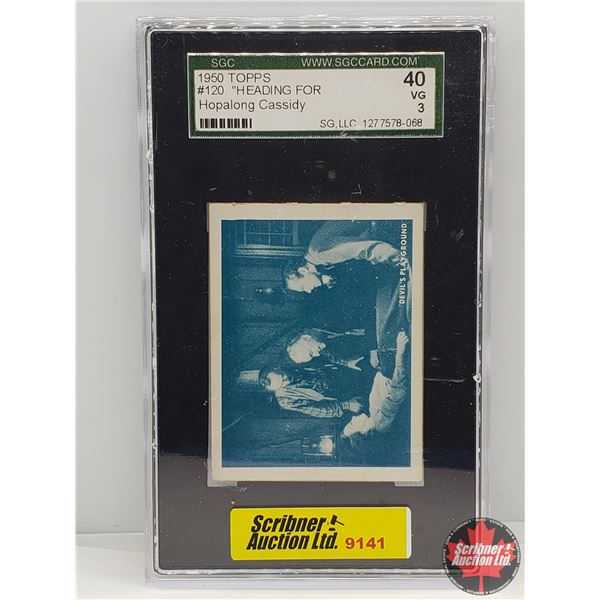 1950 TOPPS Collector Card : #120 "HEADING FOR DANGER" Hopalong Cassidy (Certified SCG : VG40) (SEE P