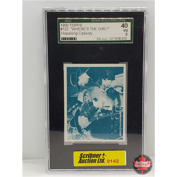 1950 TOPPS Collector Card : #122 "WHERE'S THE GIRL?" Hopalong Cassidy (Certified SCG : VG40) (SEE PI