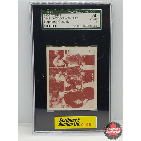 1950 TOPPS Collector Card : #142 "ACTION WANTED" Hopalong Cassidy (Certified SCG : VG/EX50) (SEE PIC