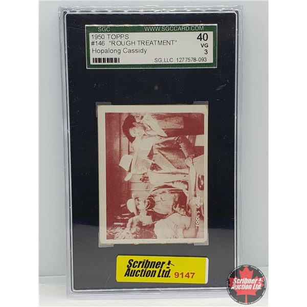 1950 TOPPS Collector Card : #146 "ROUGH TREATMENT" Hopalong Cassidy (Certified SCG : VG40) (SEE PICS