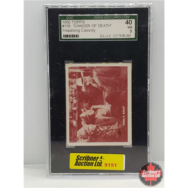1950 TOPPS Collector Card : #158 "DANGER OF DEATH" Hopalong Cassidy (Certified SCG : VG40) (SEE PICS