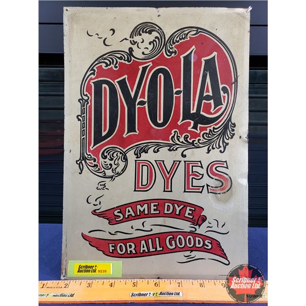 Single Side Tin Sign "DY-O-LA DYES" (12-1/2"H x 8-1/2"W) (SEE PICS!)